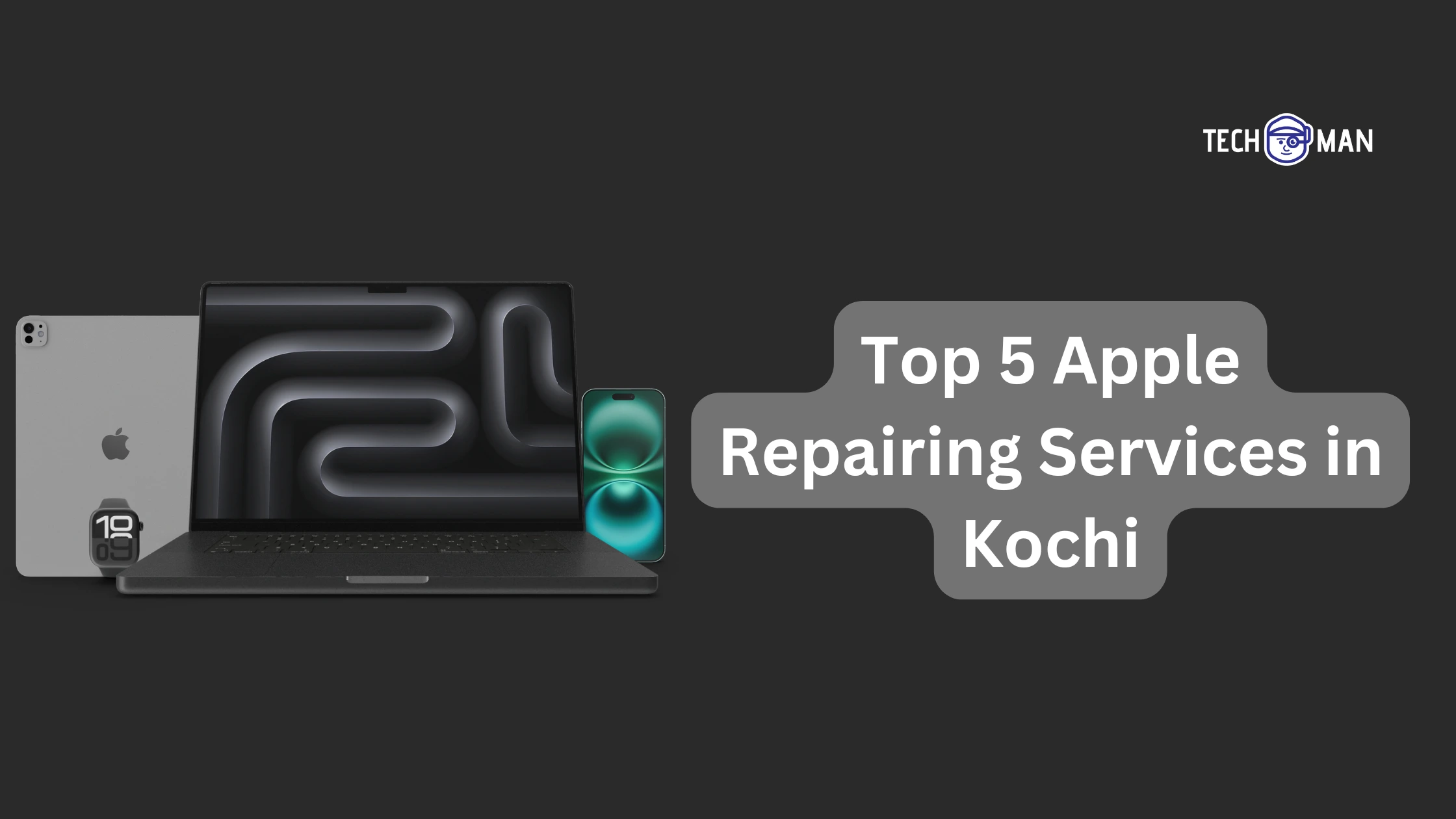 Top 5 Apple Repairing Services in Kochi